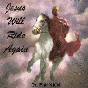 JESUS WILL RIDE AGAIN