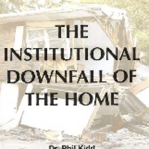 THE INSTITUTIONAL DOWNFALL OF THE HOME