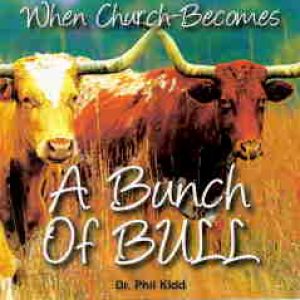 WHEN CHURCH BECOMES A BUNCH OF BULL