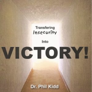 TRANSFERRING INSECURITY INTO FAITH AND VICTORY