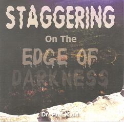 STAGGERING ON THE EDGE OF DARKNESS