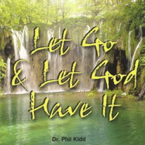 Let Go And Let God Have It