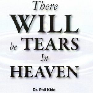 There Will Be Tears In Heaven