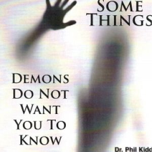 SOME THINGS DEMONS DO NOT WANT YOU TO KNOW