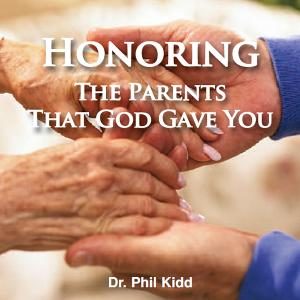Honoring The Parents God Gave You