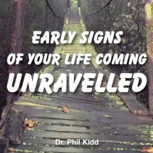 Early Signs Of Your Life Coming Unraveled