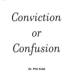 CONVICTION OR CONFUSION