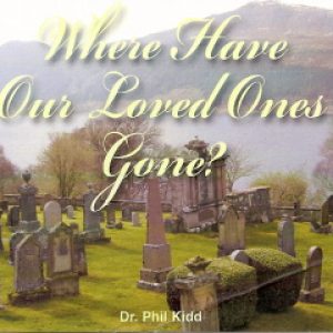 Where Have Our Loved Ones Gone?