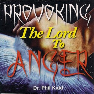 PROVOKING THE LORD TO ANGER