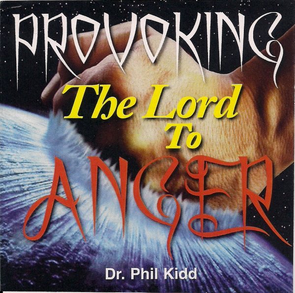 PROVOKING THE LORD TO ANGER