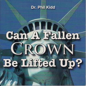 CAN A FALLEN CROWN BE LIFTED UP?