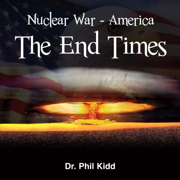 NUCLEAR WAR, ISREAL, AMERICA AND THE END TIMES