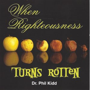 When Righteousness Turns Rotten
