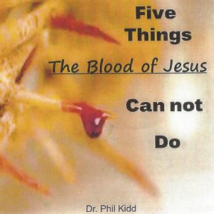 Five Things The Blood of Jesus Cannot Do