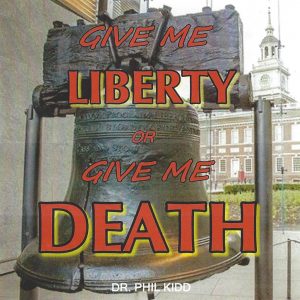 Give Me Liberty or Give Me Death